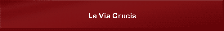 La Via Crucis